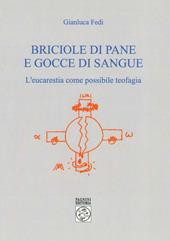 Briciole di pane e gocce di sangue. L'eucarestia come possibile teofagia
