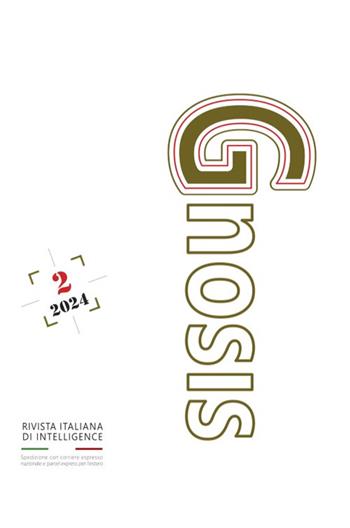 Gnosis. Rivista italiana di Intelligence (2024). Vol. 2  - Libro Pagnini 2024 | Libraccio.it