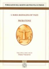 S. Maria Maddalena de’ Pazzi, Probatione