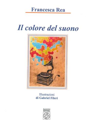 Il colore del suono - Francesca Rea - Libro Pagnini 2026, Sponde | Libraccio.it