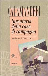 Inventario della casa di campagna - Piero Calamandrei - Libro Vallecchi Firenze 2006 | Libraccio.it