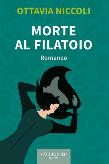 Morte al filatoio - Ottavia Niccoli - Libro Vallecchi Firenze 2021, Narrativa | Libraccio.it