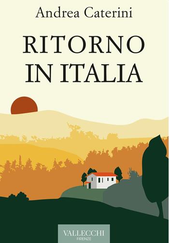 Ritorno in Italia - Andrea Caterini - Libro Vallecchi Firenze 2022, Saggi | Libraccio.it