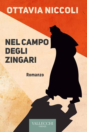 Nel campo degli zingari - Ottavia Niccoli - Libro Vallecchi Firenze 2022, Narrativa | Libraccio.it