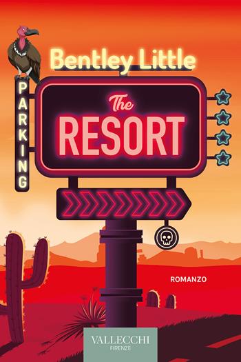 The resort - Bentley Little - Libro Vallecchi Firenze 2023, Narrativa | Libraccio.it