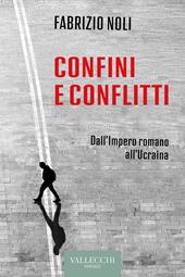 Confini e conflitti. Dall'Impero romano all'Ucraina