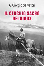Il cerchio sacro dei sioux. Ediz. integrale