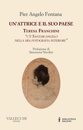 Un'attrice e il suo paese. Teresa Franchini. «C'è Santarcangelo nella mia fotografia interiore»