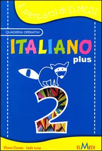 Italiano plus. Per la 2ª classe elementare - Eliana Guzzo - Libro Elmedi 2006 | Libraccio.it