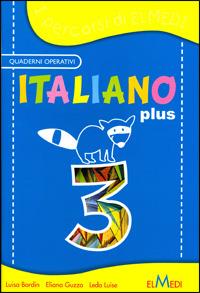 Italiano plus. Per la 3ª classe elementare - Luisa Bordin - Libro Elmedi 2006 | Libraccio.it