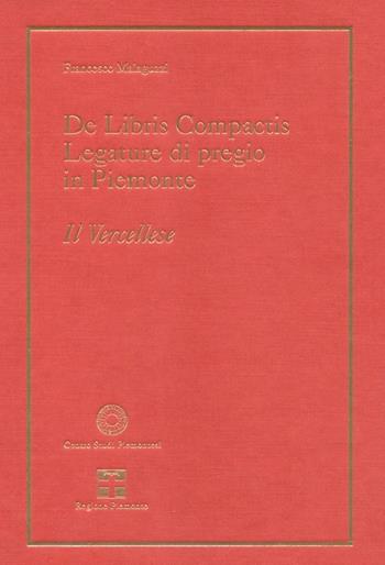 De libris compactis. Legature di pregio in Piemonte. Il vercellese - Francesco Malaguzzi - Libro Centro Studi Piemontesi 1998, De libris compactis | Libraccio.it