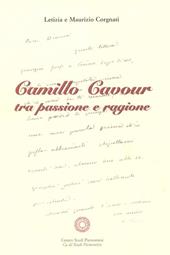 Camillo Cavour tra passione e ragione