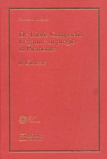 De libris compactis. Legature di pregio in Piemonte. Il cuneese - Francesco Malaguzzi - Libro Centro Studi Piemontesi 2006, De libris compactis | Libraccio.it