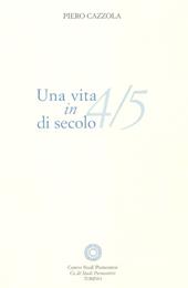 Una vita in 4/5 di secolo