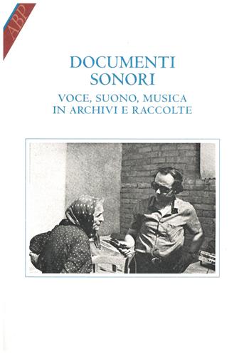 Documenti sonori. Voce, suono, musica in archivi e raccolte  - Libro Centro Studi Piemontesi 2021, Archivi e biblioteche in Piemonte | Libraccio.it