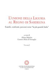 L' unione della Liguria al Regno di Sardegna. Scambi, confronti, percorsi verso «la più grande Italia»
