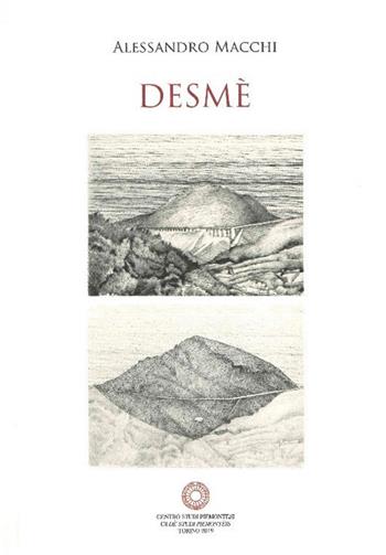 Desmè - Alessandro Macchi - Libro Centro Studi Piemontesi 2019, Fuori collana | Libraccio.it