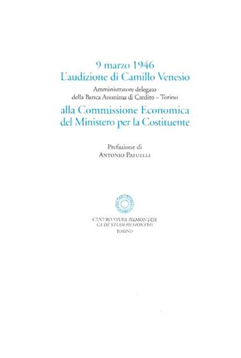L' audizione di Camillo Venesio alla Commissione Economica per la Costitutente (9 marzo 1946)  - Libro Centro Studi Piemontesi 2019, Fuori collana | Libraccio.it