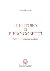 Il futuro di Piero Gobetti. Scritti storico-critici