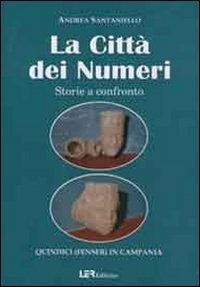 La città dei numeri. Storie e confronto - Andrea Santaniello - Libro LER 2010 | Libraccio.it