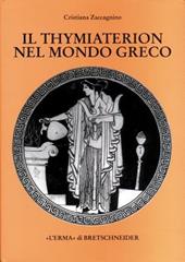 Il thymiaterion nel mondo greco. Analisi delle fonti, tipologia, iconografia