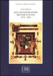 Les Gaetani de Fondi. Recuil d'actes (1174-1623)