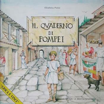Il quaderno di Pompei - Elisabetta Putini - Libro L'Erma di Bretschneider 2024 | Libraccio.it