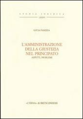 L' amministrazione della giustizia nel principato. Aspetti e problemi