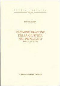 L' amministrazione della giustizia nel principato. Aspetti e problemi - Lucia Fanizza - Libro L'Erma di Bretschneider 1999, Studia juridica | Libraccio.it