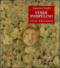 Verde pompeiano - Annamaria Ciarallo - Libro L'Erma di Bretschneider 2001, Pompei. Guide tematiche | Libraccio.it