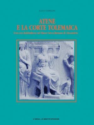 Atene e la corte tolemaica. L'ara con dodekatheon nel Museo greco-romano di Alessandria - Elena Ghisellini - Libro L'Erma di Bretschneider 1999, Xenia Antiqua.Monografie | Libraccio.it