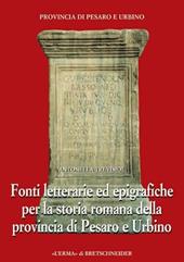 Fonti letterarie ed epigrafiche per la storia romana della provincia di Pesaro e Urbino