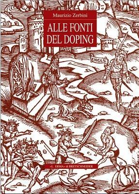 Alle fonti del doping. Fortuna e prospettive di un tema storico-religioso - Maurizio Zerbini - Libro L'Erma di Bretschneider 2024, Storia delle religioni | Libraccio.it