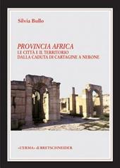 Provincia Africa. Le città e il territorio dalla caduta di Cartagine a Nerone