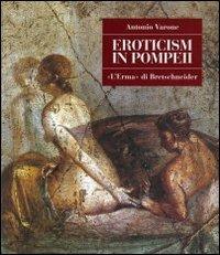 Erotik in Pompeji - Antonio Varone - Libro L'Erma di Bretschneider 2010, Pompei. Guide tematiche | Libraccio.it