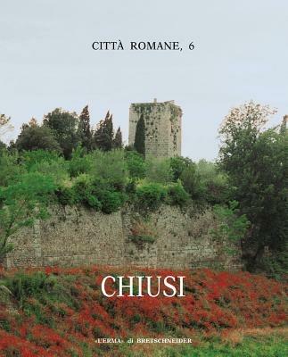 Città romane. Vol. 6: Chiusi.  - Libro L'Erma di Bretschneider 2002, Atlante tematico di topografia antica. Supplementi | Libraccio.it