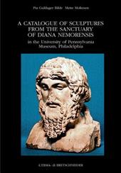 Catalogue of Sculptures from the Sanctuary of Diana Nemorensis in the University of Pennsylvania Museum, Philadelphia