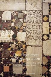 The eloquence of appropriation: prolegomena to an understanding of Spolia in early Christian Rome