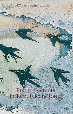 Public portents in Republican Rome. Ediz. inglese - S. William Rasmussen - Libro L'Erma di Bretschneider 2003, Analecta romana Instituti danici. Supplementa | Libraccio.it