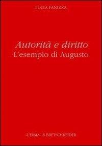 Autorità e diritto. L'esempio di Augusto - Lucia Fanizza - Libro L'Erma di Bretschneider 2004 | Libraccio.it