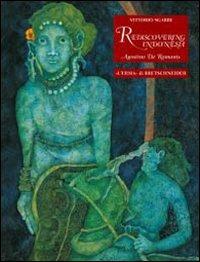 Rediscovering Indonesia. Agostino de Romanis - Vittorio Sgarbi - Libro L'Erma di Bretschneider 2004 | Libraccio.it
