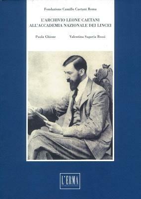Archivio Leone Caetani all'Accademia Nazionale dei Lincei  - Libro L'Erma di Bretschneider 2004, Studi e documenti d'archivio | Libraccio.it