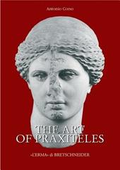 The art of Praxiteles. Ediz. illustrata