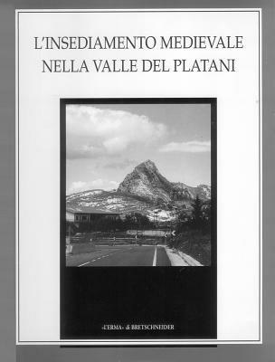 L' insediamento medioevale nella Valle dei Platani - Maria Serena Rizzo - Libro L'Erma di Bretschneider 2005, Studi e materiali | Libraccio.it