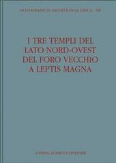 I tre templi del lato nord ovest Foro Vecchio di Leptis Magna