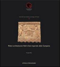 Rilievi architettonici fittili d'età imperiale dalla Campania - Giuseppe Pellino - Libro L'Erma di Bretschneider, Studi soprintendenza archeologica Pompei | Libraccio.it