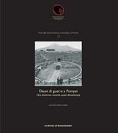 Danni di guerra a Pompei. Una dolorosa vicenda quasi dimenticata