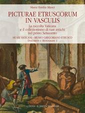 Picturae etruscorum in vasculis. Ediz. illustrata
