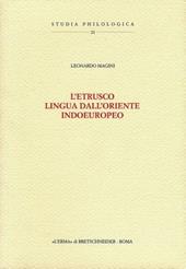 L' etrusco, lingua dall'Oriente indoeuropeo