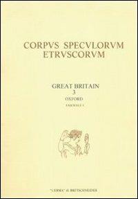 Corpus speculorum etruscorum. Great Britain. Vol. 3: Oxford. - Nancy T. De Grummond - Libro L'Erma di Bretschneider 2007, Corpus speculorum etrusc. Great Britain | Libraccio.it